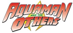 Aquaman And The Others Logo