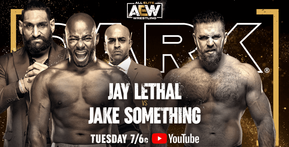 AEW-Dark-May-10-2022-Jake-Something-vs-Jay-Lethal-banner-e1652149723139